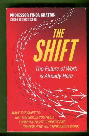 The Shift - The Future of Work Is Already Here