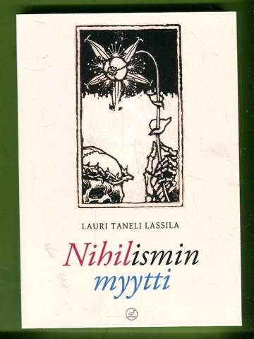 Nihilismin myytti - Esseekokoelma