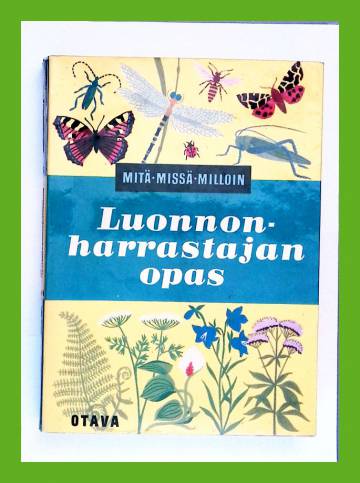 Mitä-Missä-Milloin - Luonnonharrastajan opas