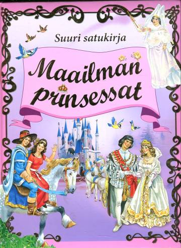 Suuri satukirja - Maailman prinsessat