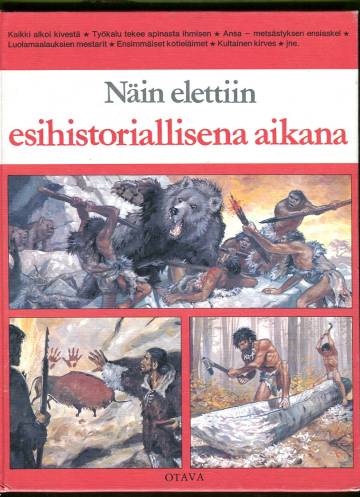 Näin elettiin esihistoriallisena aikana