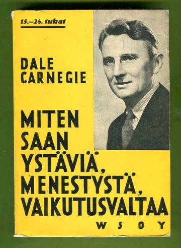 Miten saan ystäviä, menestystä, vaikutusvaltaa
