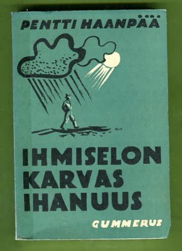 Ihmiselon karvas ihanuus - Novelleja