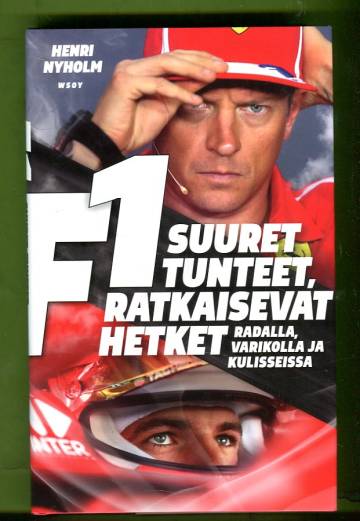 F1 - Suuret tunteet, ratkaisevat hetket radalla, varikolla ja kulisseissa