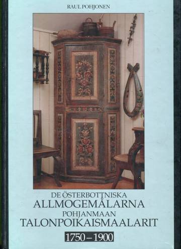 De Österbottniska allmogemålarna / Pohjanmaan talonpoikaismaalarit 1750-1900