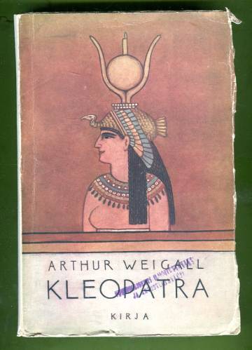 Kleopatra - Kleopatran, Egyptin kuningattaren, elämä ja aika