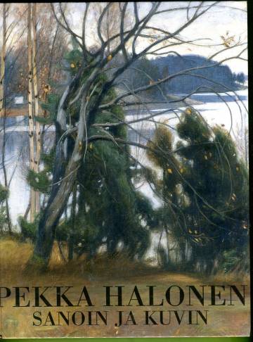 Pekka Halonen sanoin ja kuvin