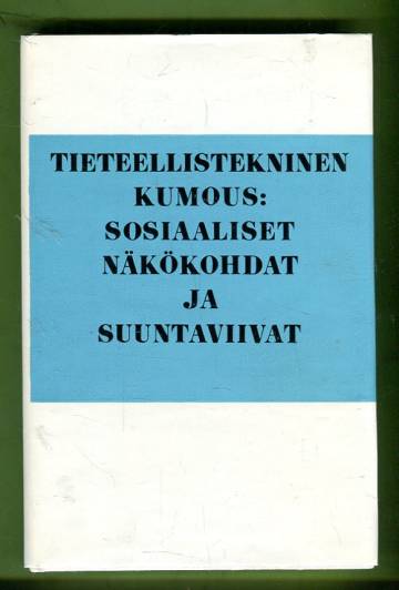 Tieteellistekninen kumous - Sosiaaliset näkökohdat ja suuntaviivat