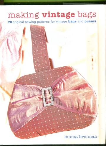 Making vintage bags - 20 original sewing patterns for vintage bags and purses