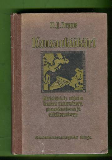 Kansanlääkäri - Yleistajuisia ohjeita tautien tuntemiseen, parantamiseen ja ehkäisemiseen