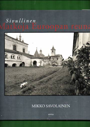 Sivullinen - Matkoja Euroopan reunalla