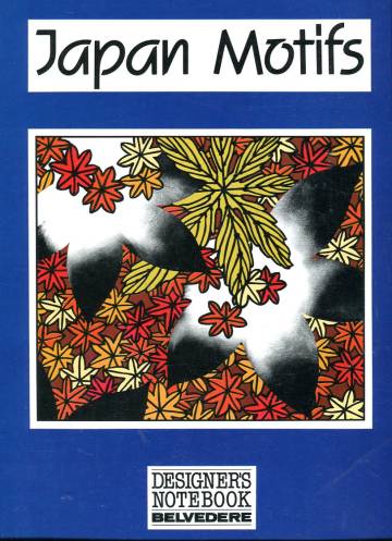 Japan Motifs - 220 Designs from Kimono Motifs - Graphic, Floral, Geometric