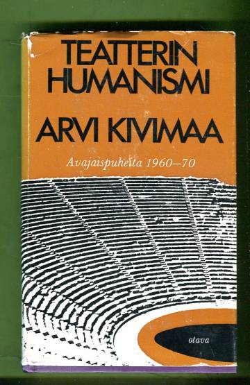 Teatterin humanismi - Avajaispuheita 1950-1971