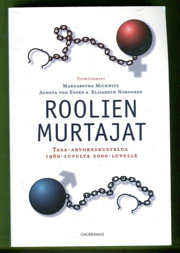 Roolien murtajat - Tasa-arvokeskustelua 1960-luvulta 2000-luvulle
