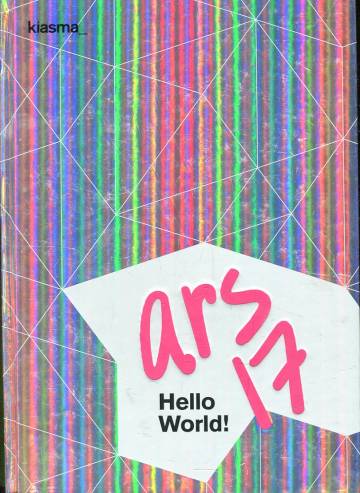 Ars17 - Hello World! (31.3.-10.9.2017/14.1.2018)