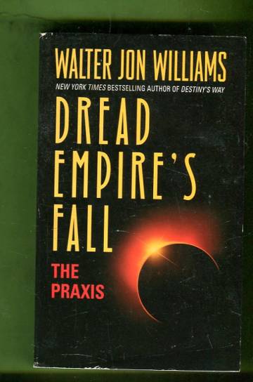 Dread Empire's Fall - The Praxis