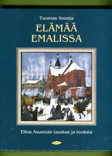 Elämää emalissa - Elina Asunnan taustaa ja teoksia