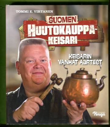 Suomen huutokauppakeisari - Keisarin vanhat aarteet