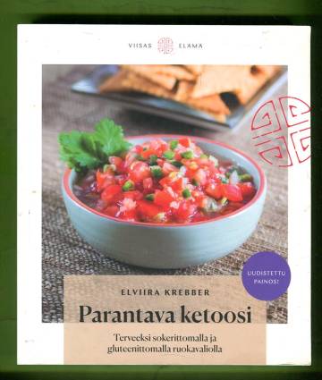 Parantava ketoosi - Terveeksi sokerittomalla ja gluteenittomalla ruokavaliolla