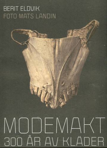 Modemakt - 300 år av kläder