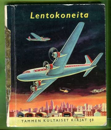 Tammen kultaiset kirjat 48 - Lentokoneita