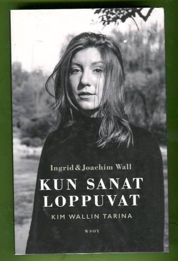 Kun sanat loppuvat - Kim Wallin tarina