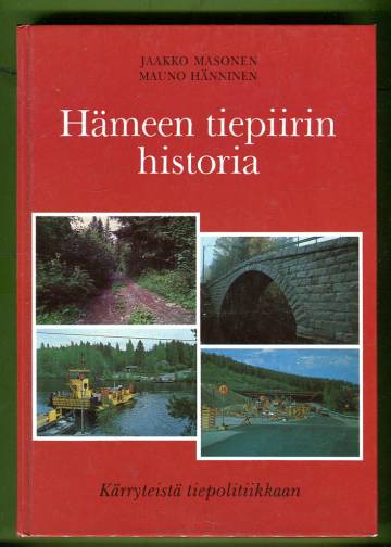 Hämeen tiepiirin historia - Kärryteistä tiepolitiikkaan