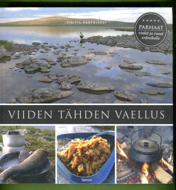 Viiden tähden vaellus - Parhaat vinkit ja ruoat eräretkelle
