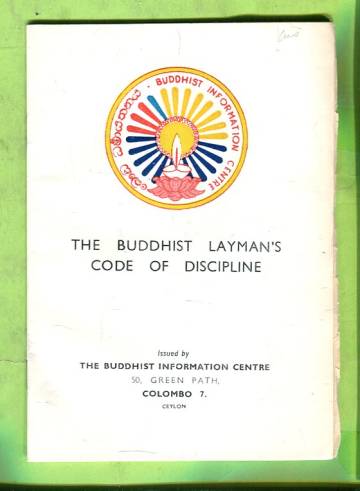 The Buddhist Layman's Code of Discipline