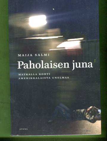 Paholaisen juna - Matkalla kohti amerikkalaista unelmaa