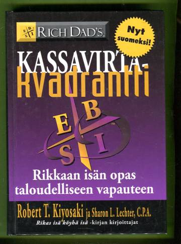 Kassavirtakvadrantti - Rikkaan isän opas taloudelliseen vapauteen