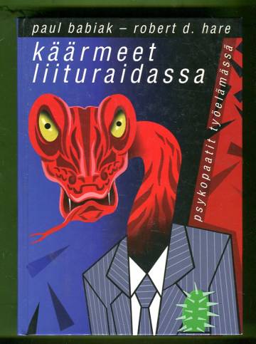 Käärmeet liituraidassa - Psykopaatit työelämässä