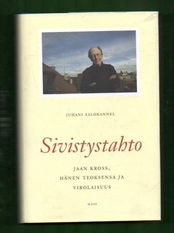 Sivistystahto - Jaan Kross, hänen teoksensa ja virolaisuus