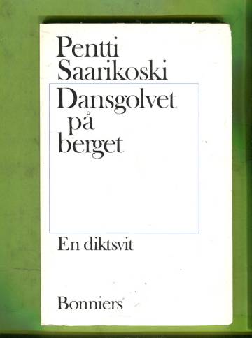 Dansgolvet på berget - En diktsvit