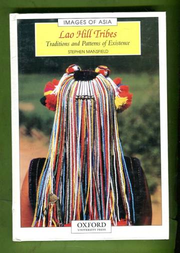 Lao Hill Tribes - Traditions and Patterns of Existence