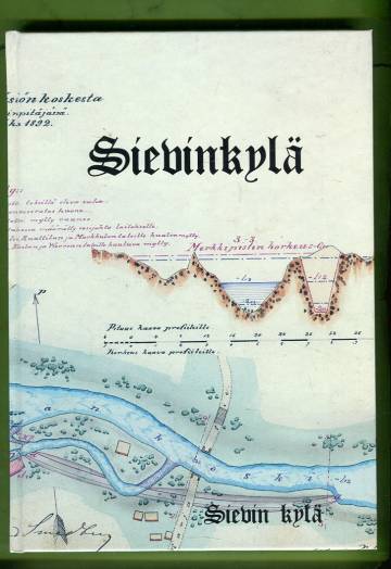 Sievinkylä - Sievinkyläläisten historiaa