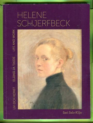 Helene Schjerfbeck - Liv och konst / Elämä ja taide / Life and Work