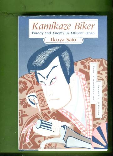 Kamikaze Biker - Parody and Anomy in Affluent Japan