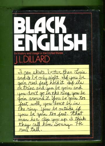 Black English - Its History and Usage in the United States