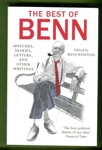 The best of Benn - Speeches, diaries, letters and other writings