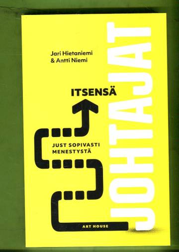 Itsensä johtajat - Just sopivasti menestystä