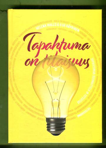 Tapahtuma on tilaisuus - Tapahtuman suunnittelu ja toteutus