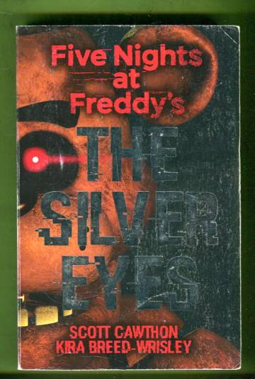 Five Nights at Freddy's - The Silver Eyes