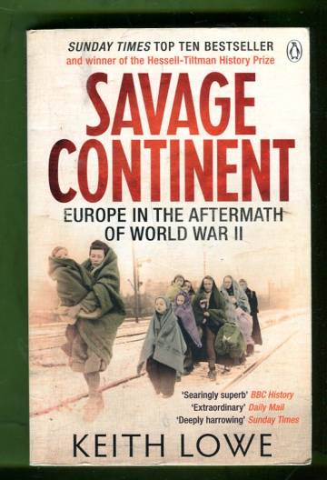Savage continent - Europe in the aftermath of world war II