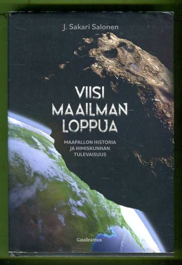 Viisi maailmanloppua - Maapallon historia ja ihmiskunnan tulevaisuus