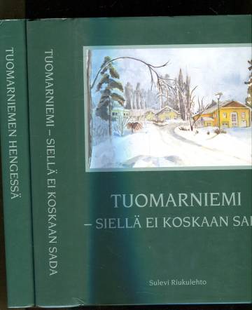 Tuomarniemen hengessä & Tuomarniemi - Siellä ei sada koskaan...