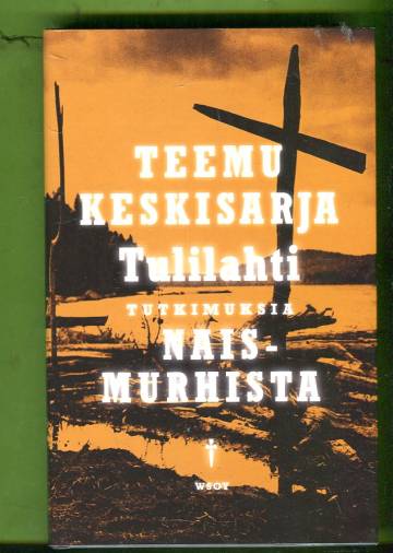 Tulilahti - Tutkimuksia naismurhista