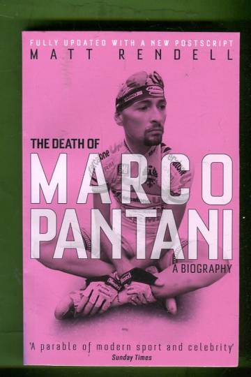 The Death of Marco Pantani - A Biography