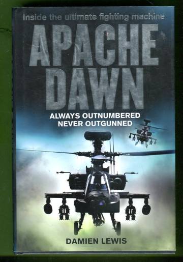 Apache Dawn - Always Outnumbered, Never Outgunned
