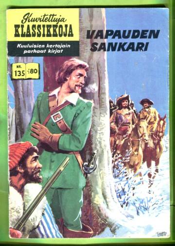 Kuvitettuja klassikkoja 135 - Vapauden sankari